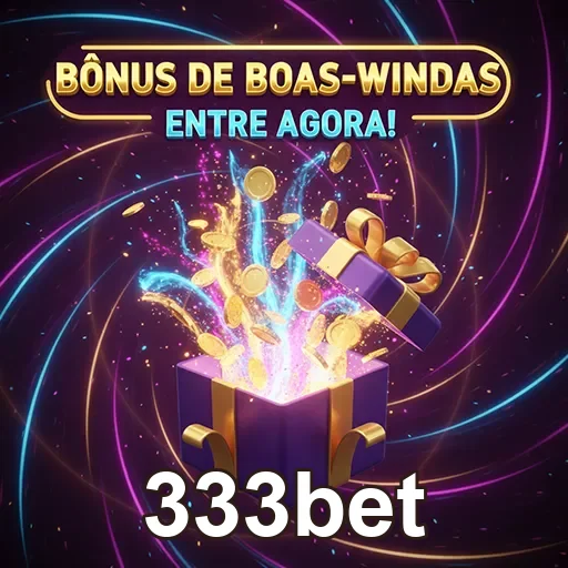 Imagem promocional do 333bet destacando bônus, destaque do site 333bet para apostas e ofertas especiais.